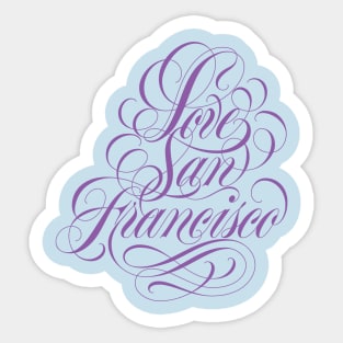 Love San Francisco! Sticker